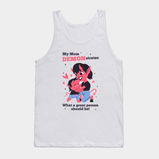 Cute Goth Mom and Son - My Mom Demonstrates What a Great Person Should Be! Tank Top